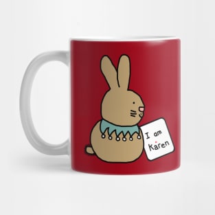 Bunny Rabbit has a Meme sign for Karen Mug